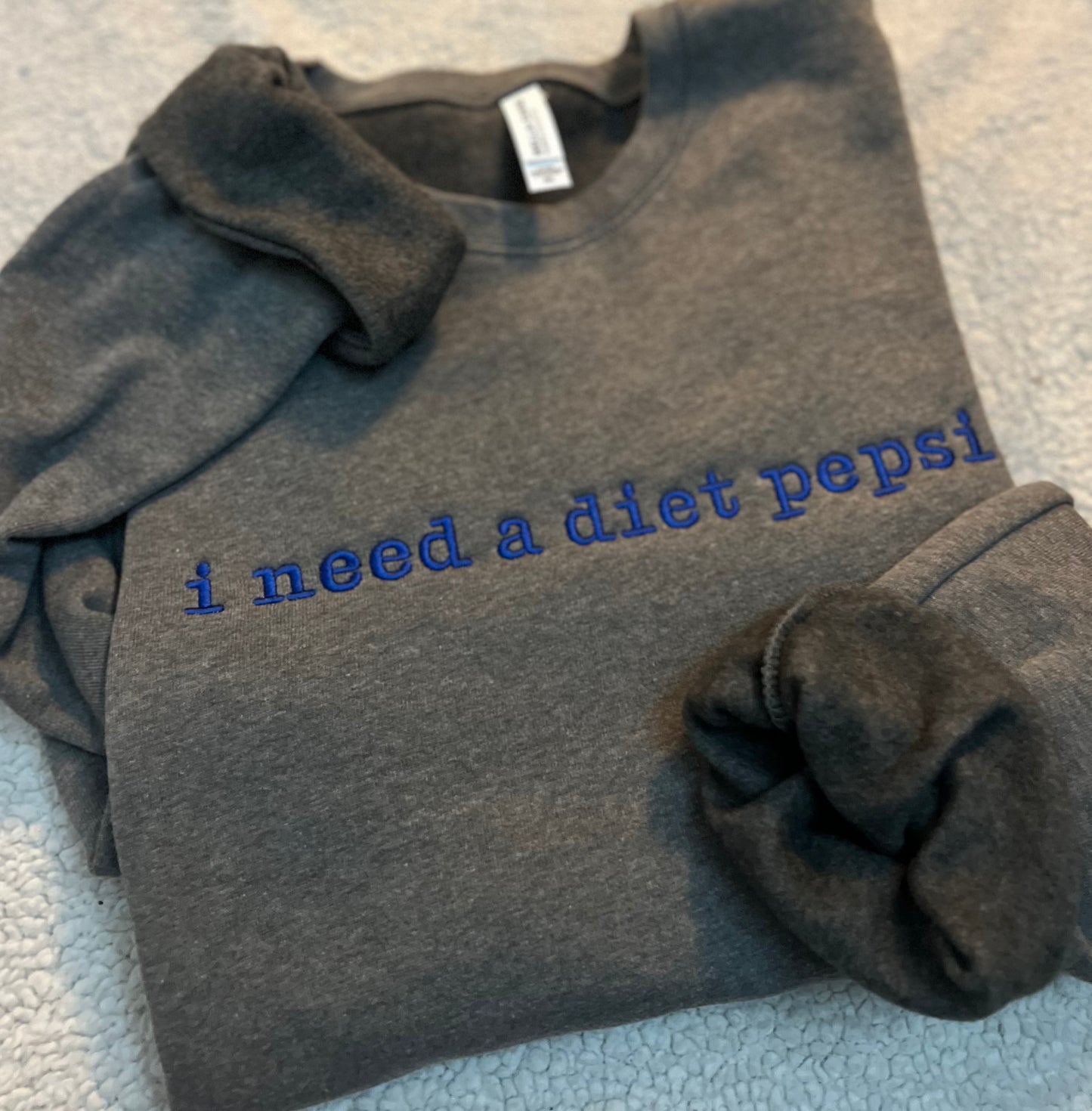 I need a…  Embroidered Sweatshirt- Bella Canvas | Diet Coke, Coke, Diet Pepsi, Dr. Pepper